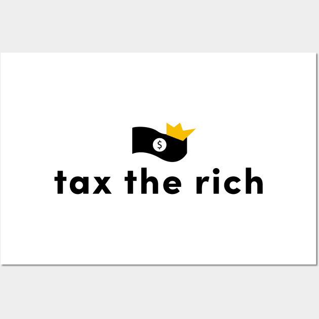 Tax the rich Wall Art by Claudiaco